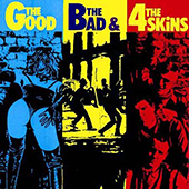4 Skins - The Good, The Bad & The 4 Skins