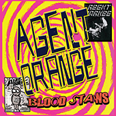 Agent Orange - Bloodstains (orange vinyl)