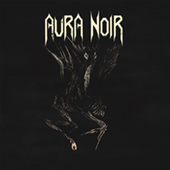 Aura Noir - Aura Noire (white-black-red speckle vinyl)