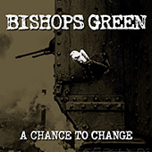 Bishops Green - A Chance To Change (gold vinyl)
