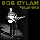 Bob Dylan - Folksinger|s Choice (Radio Broadcast)