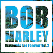 Bob Marley - Diamonds Are Forever Vol.2