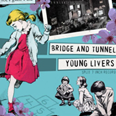 Bridge And Tunnel/The Young Livers - Split