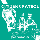 Citizens Patrol - Split EP