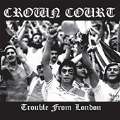 Crown Court - Trouble From London (smoke vinyl)