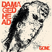 Damaged Head - Gone