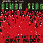 Demented Are Go - The Day The Earth Spat Blood (green vinyl)