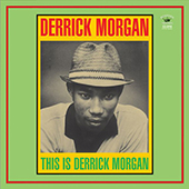Derrick Morgan - This Is Derrick Morgan