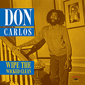 Don Carlos - Wipe The Wicked Clean