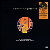 Dudu Lima featuring Joao Bosco - O Ronco Da Cuica-Incompatibilidade De Genios
