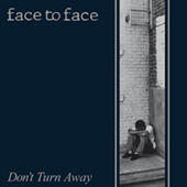 Face To Face - Don|t Turn Away (re-issue)