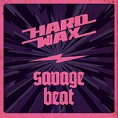 Hard Wax/Savage Beat - Split