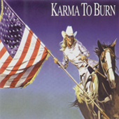 Karma To Burn - Wild Wonderful Purgatory