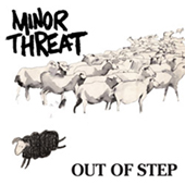 Minor Threat - Out Of Step