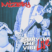 Mizery - Survive The Vibe Live