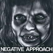 Negative Approach - Self Titled