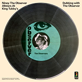 Niney The Observer - Dubbing With The Observer