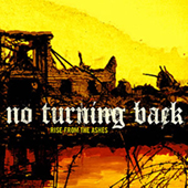 No Turning Back - Rise From The Ashes