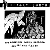 Reagan Youth - Youth Anthems For The New Order (splatter)