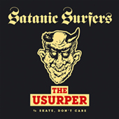 Satanic Surfers - The Usurper