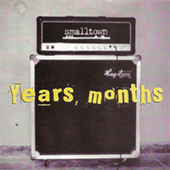 Smalltown - Years, Months