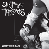 Strip The Threads - Won|t Hold Back (black vinyl)