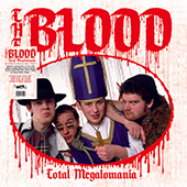 The Blood - Total Megalomania (limited edition)