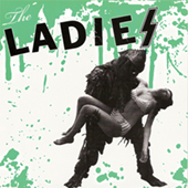 The Ladies - Six More Reasons To Hate EP