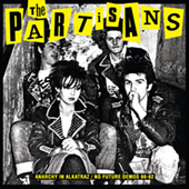 The Partisans - Anarchy In Alkatraz - No Future Demos 80-82