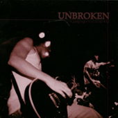 Unbroken - It|s Getting Tougher To Say The Right Things