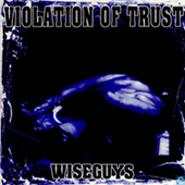 Violation Of Trust - Wiseguys