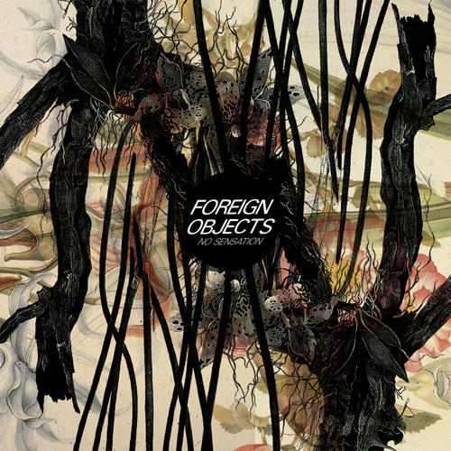 Foreign Objects - No Sensation LP